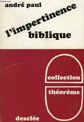 Couverture du produit · L'impertinence biblique : de la signification historique d'un christianisme contemporain