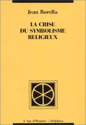 Couverture du produit · La Crise du symbolisme religieux