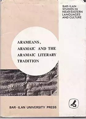 Couverture du produit · Arameans, Aramaic, and the Aramaic literary tradition (Bar-Ilan studies in Near Eastern languages and cultures)