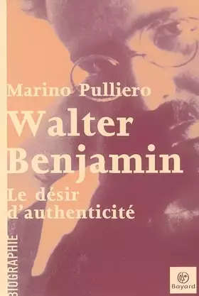 Couverture du produit · Le désir d'authenticité: Walter Benjamin et l'héritage de la Bildung allemande