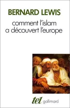 Couverture du produit · Comment l'Islam a découvert l'Europe