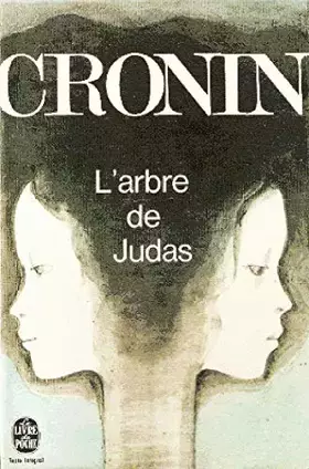 Couverture du produit · A. J. Cronin. L'Arbre de Judas (The Judas tree), roman. Traduit de l'anglais par Maurice-Bernard Endrèbe