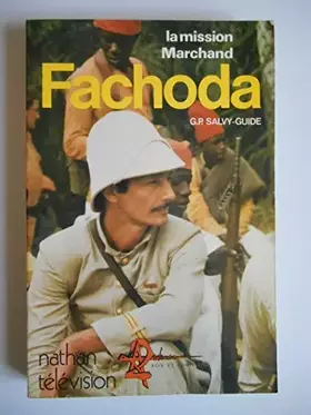 Couverture du produit · Fachoda la mission marchande / Salvy Guide, Georges Patrick / Réf38476