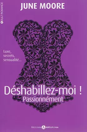 Couverture du produit · Déshabillez-moi !, Tome 2 : Passionnément