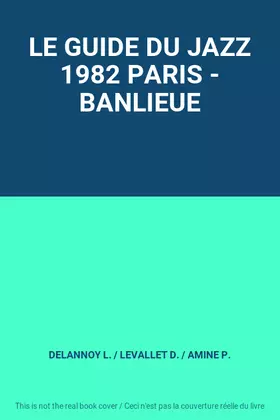 Couverture du produit · LE GUIDE DU JAZZ 1982 PARIS - BANLIEUE