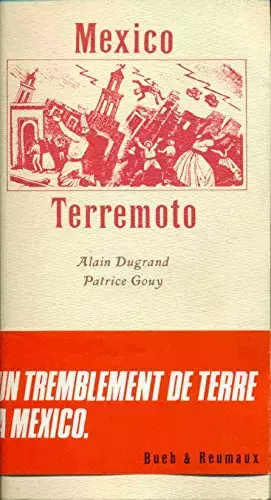Couverture du produit · Mexico terremoto. Un tremblement de terre à Mexico.