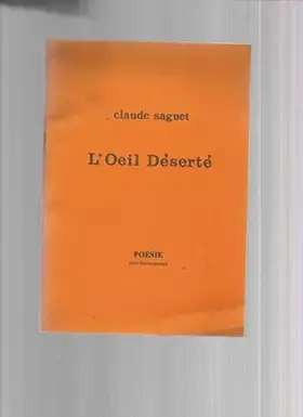 Couverture du produit · L'oeil déserté (Poésie sous les ormeaux)