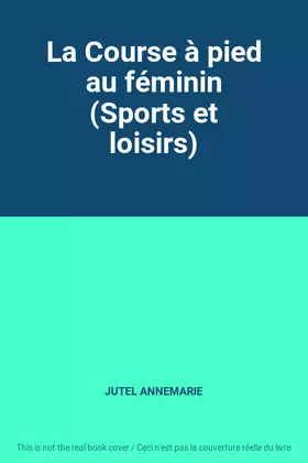 Couverture du produit · La Course à pied au féminin (Sports et loisirs)