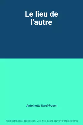 Couverture du produit · Le lieu de l'autre
