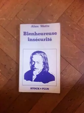 Couverture du produit · Bienheureuse insécurité. Une réponse à l'angoisse de notre temps