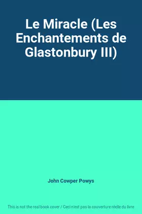 Couverture du produit · Le Miracle (Les Enchantements de Glastonbury III)