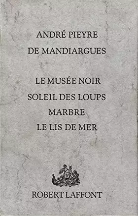 Couverture du produit · Coffret Mandiargues 4 vOL - Le musée noire - Soleil des loups - Marbre - Le lis de mer