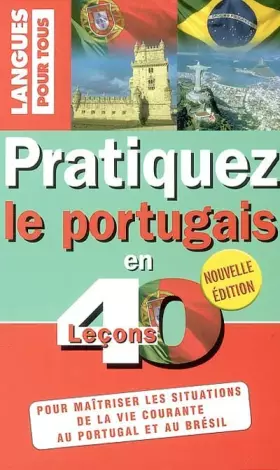 Couverture du produit · Pratiquez le portugais en 40 leçons: Portugal-Brésil