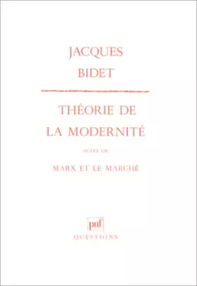 Couverture du produit · Théorie de la modernité : Suivi de, Marx et le marché (Questions)