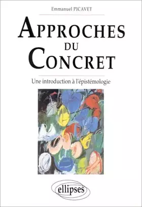 Couverture du produit · Approches du concret: Une introduction à l'épistémologie