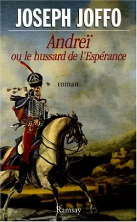 Couverture du produit · Andreï ou le Hussard de l'espérance