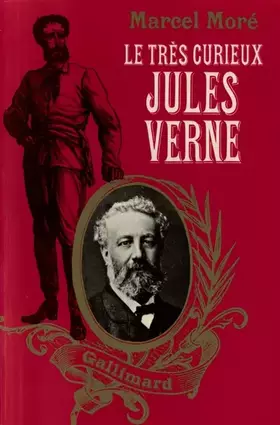 Couverture du produit · LE TRES CURIEUX JULES VERNE: LE PROBLEME DU PERE DANS «LES VOYAGES EXTRAORDINAIRES»