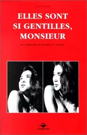 Couverture du produit · Elles sont si gentilles, monsieur. Les trafiquants de femmes en Europe