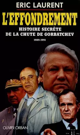 Couverture du produit · L'effondrement : histoire secrete de la chute de gorbatchev, 1989-1991