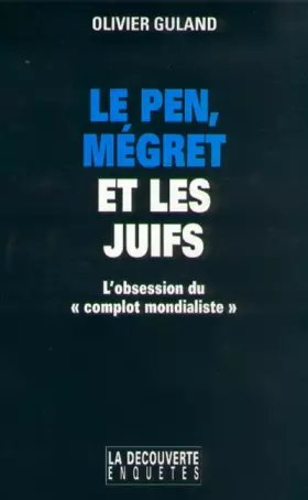 Couverture du produit · Le Pen, Mégret et les juifs : l'obsession du "complot mondialiste"
