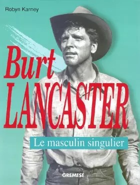 Couverture du produit · Burt Lancaster: Le masculin singulier