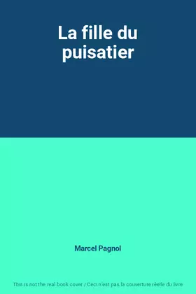 Couverture du produit · La fille du puisatier