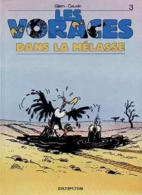 Couverture du produit · Les Voraces, Tome 3 : Les Voraces dans la mélasse