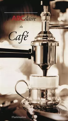 Couverture du produit · L'ABCdaire du café