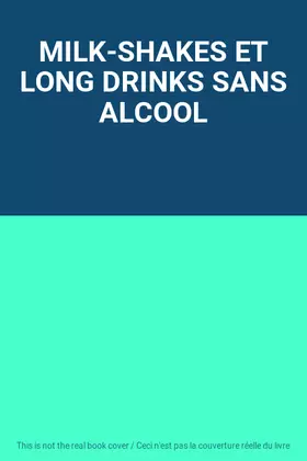 Couverture du produit · MILK-SHAKES ET LONG DRINKS SANS ALCOOL