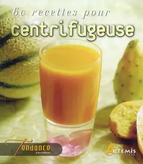 Couverture du produit · 60 Recettes pour Centrifugeuse
