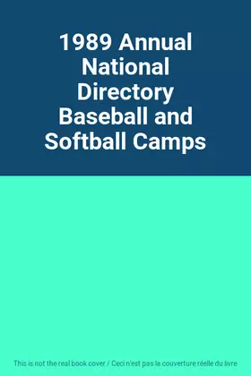 Couverture du produit · 1989 Annual National Directory Baseball and Softball Camps