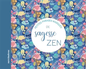 Couverture du produit · Petites phrases magiques de sagesse zen