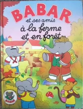 Couverture du produit · Babar a La Ferme Et En Forêt