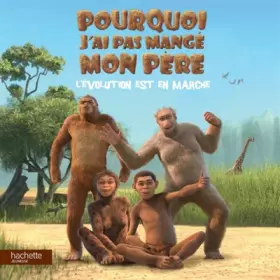 Couverture du produit · Pourquoi j'ai (pas) mangé mon père/L'évolution est en marche