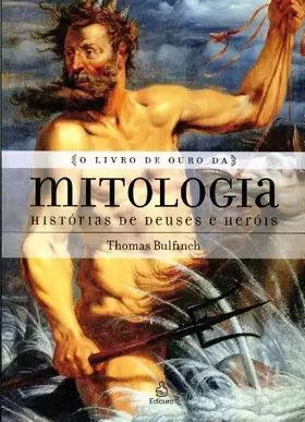 Couverture du produit · O LIVRO DE OURO DA MITOLOGIA - PORTUGUES BRASIL