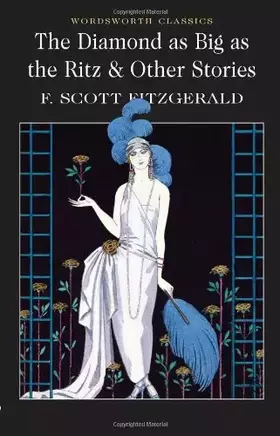 Couverture du produit · The Diamond as Big as the Ritz & Other Stories (Wordsworth Classics)