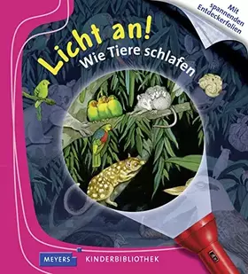 Couverture du produit · Wie Tiere schlafen: Licht an! (Licht an! Die Reihe mit der magischen Taschenlampe, Band 30)