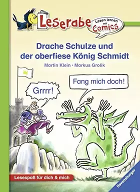 Couverture du produit · Drache Schulze und der oberfiese König Schmidt (Lesen lernen mit Comics)