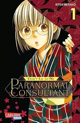 Couverture du produit · Don’t Lie to Me – Paranormal Consultant 1: Mystery-Manga mit unschlagbarem Ermittlerduo und übernatürlichem Twist