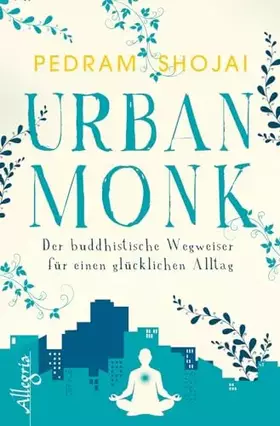 Couverture du produit · Urban Monk: Der buddhistische Wegweiser für einen glücklichen Alltag
