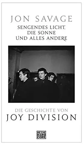 Couverture du produit · Sengendes Licht, die Sonne und alles andere: Die Geschichte von Joy Division