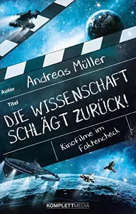 Couverture du produit · Die Wissenschaft schlägt zurück!: Kinofilme im Faktencheck