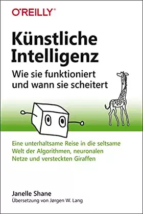 Couverture du produit · Künstliche Intelligenz – Wie sie funktioniert und wann sie scheitert: Eine unterhaltsame Reise in die seltsame Welt der Algorit