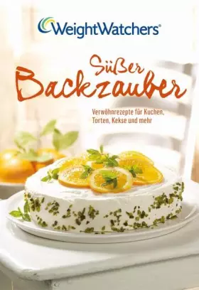 Couverture du produit · Süßer Backzauber: Verwöhnrezepte für Kuchen, Torten, Kekse und mehr