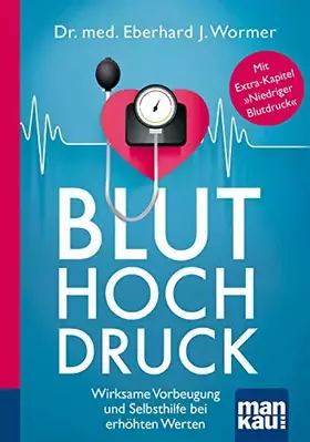 Couverture du produit · Bluthochdruck. Kompakt-Ratgeber: Wirksame Vorbeugung und Selbsthilfe bei erhöhten Werten. Mit Extra-Kapitel "Niedriger Blutdruc