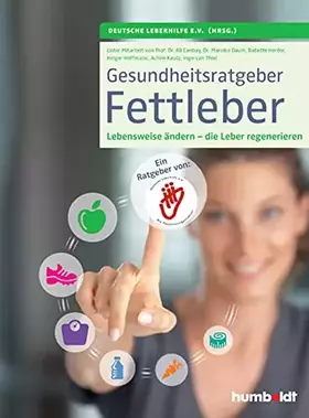 Couverture du produit · Gesundheitsratgeber Fettleber: Die Lebensweise ändern - die Leber regenerieren. Ein Ratgeber von Deutsche Leberhilfe e. V. Die