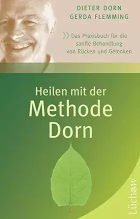 Couverture du produit · Heilen mit der Methode Dorn: Das Praxisbuch für die sanfte Behandlung von Rücken und Gelenken