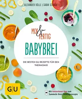 Couverture du produit · Mix & Fertig Babybrei: Die besten GU-Rezepte für den Thermomix (GU Mix & Fertig)