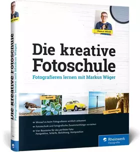 Couverture du produit · Die kreative Fotoschule: Endlich fotografische Zusammenhänge verstehen