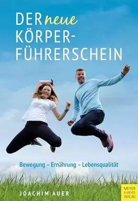 Couverture du produit · Der neue Körperführerschein: Bewegung - Ernährung - Lebensqualität